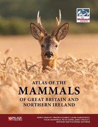 Cover image for Atlas of the Mammals of Great Britain and Northern Ireland