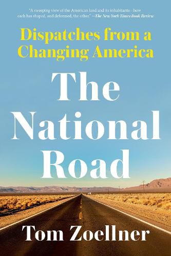 Cover image for The National Road: Dispatches from a Changing America