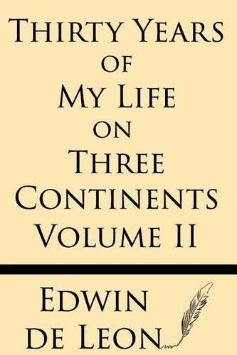 Cover image for Thirty Years of My Life on Three Continents (Vol 2)