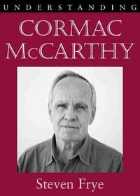 Cover image for Understanding Cormac McCarthy