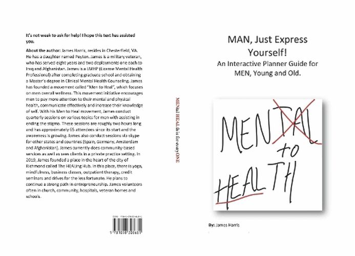 Cover image for Man, Just Express Yourself!: An Interactive Planner Guide for MEN, Young and Old