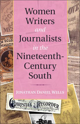 Cover image for Women Writers and Journalists in the Nineteenth-Century South