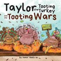 Cover image for Taylor the Tooting Turkey and the Tooting Wars