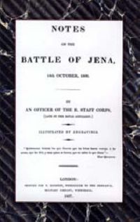 Cover image for Notes on the Battle of Jena 14th October 1806