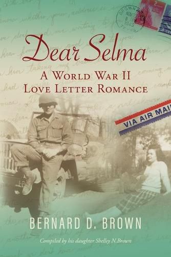Cover image for Dear Selma: A World War II Love Letter Romance