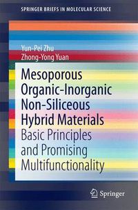 Cover image for Mesoporous Organic-Inorganic Non-Siliceous Hybrid Materials: Basic Principles and Promising Multifunctionality