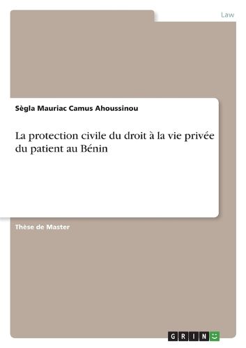 Cover image for La protection civile du droit a la vie privee du patient au Benin