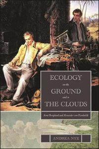 Cover image for Ecology on the Ground and in the Clouds: Aime Bonpland and Alexander von Humboldt