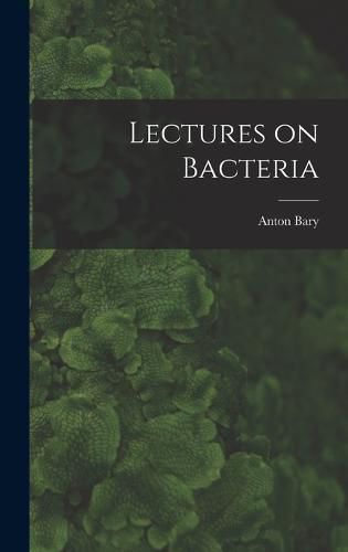 Cover image for Lectures on Bacteria