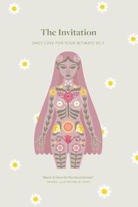 Cover image for The Invitation: Daily Love for Your Intimate Self