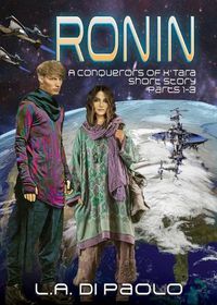 Cover image for Ronin: A Conquerors of K'Tara Short Story - Parts 1-3