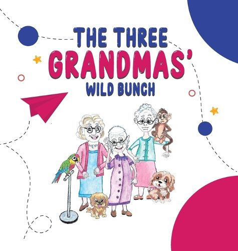Cover image for The Three Grandmas' Wild Bunch