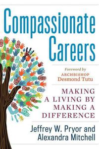 Cover image for Compassionate Careers: Making a Living by Making a Difference