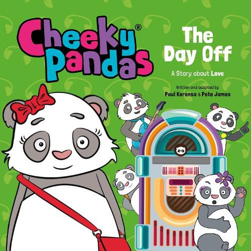 Cheeky Pandas: The Day Off: A Story about Love