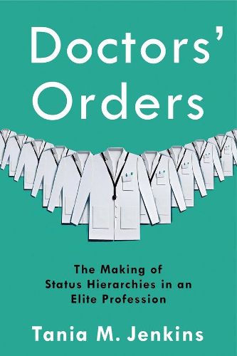 Cover image for Doctors' Orders: The Making of Status Hierarchies in an Elite Profession