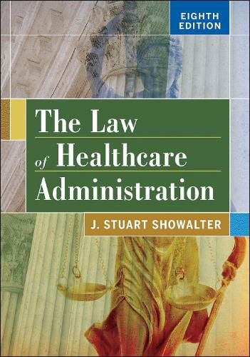 Cover image for The Law of Healthcare Administration