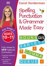 Cover image for Spelling, Punctuation & Grammar Made Easy, Ages 10-11 (Key Stage 2): Supports the National Curriculum, English Exercise Book