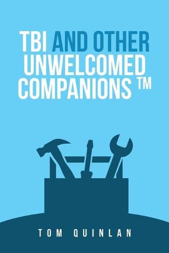 Cover image for Tbi and Other Unwelcomed Companions