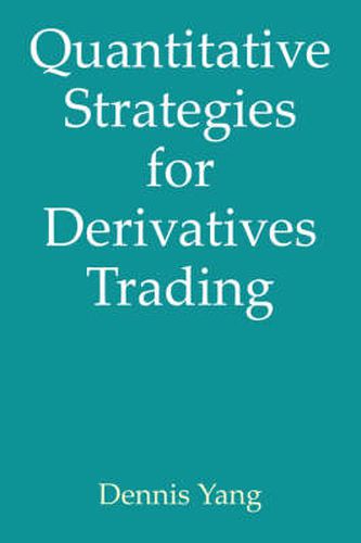 Cover image for Quantitative Strategies for Derivatives Trading