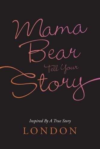 Cover image for Mama Bear Tell Your Story