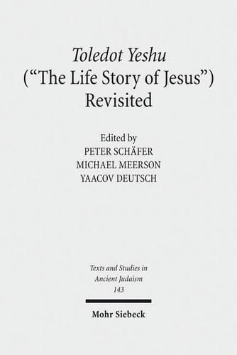 Toledot Yeshu ( The Life Story of Jesus ) Revisited: A Princeton Conference