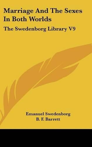 Cover image for Marriage and the Sexes in Both Worlds: The Swedenborg Library V9