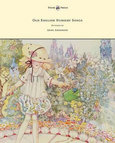 Old English Nursery Songs - Pictured by Anne Anderson