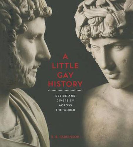 Cover image for A Little Gay History: Desire and Diversity Across the World