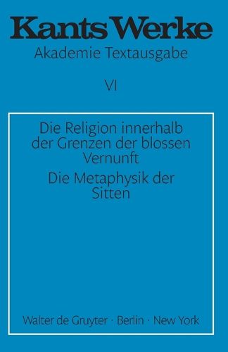 Cover image for Die Religion innerhalb der Grenzen der blossen Vernunft. Die Metaphysik der Sitten