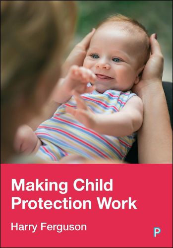 Cover image for Making Child Protection Work