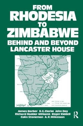 Cover image for From Rhodesia to Zimbabwe: Behind and Beyond Lancaster House