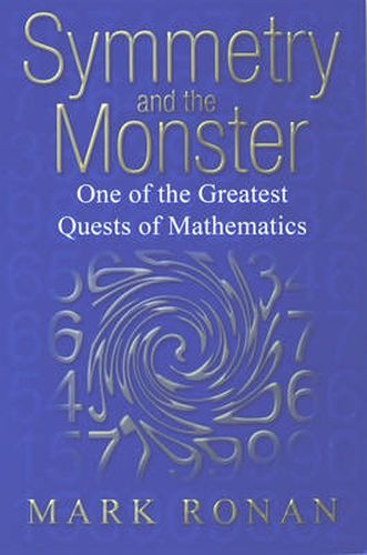 Cover image for Symmetry and the Monster: One of the greatest quests of mathematics