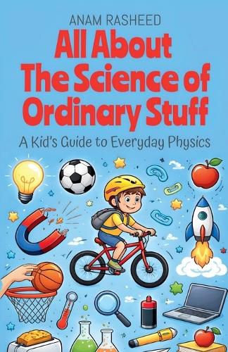 Cover image for All About The Science of Ordinary Stuff