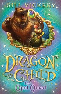 Cover image for The Opal Quest: DragonChild book 2