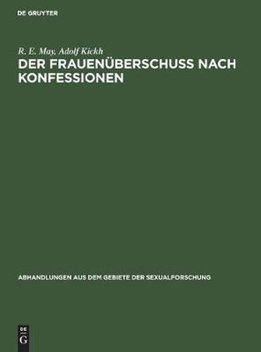 Cover image for Der Frauenuberschuss Nach Konfessionen: Beitrage Zum  Zahlenverhaltnisse Der Geschlechter