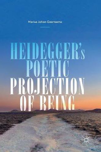Cover image for Heidegger's Poetic Projection of Being
