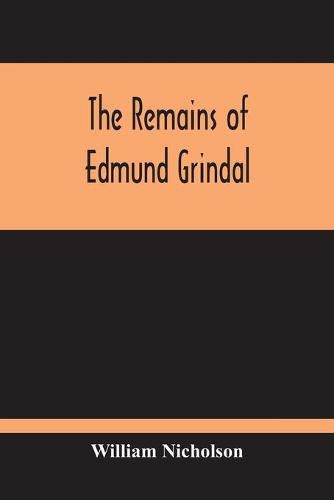 The Remains Of Edmund Grindal