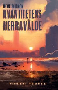 Cover image for Kvantitetens herravalde och tidens tecken