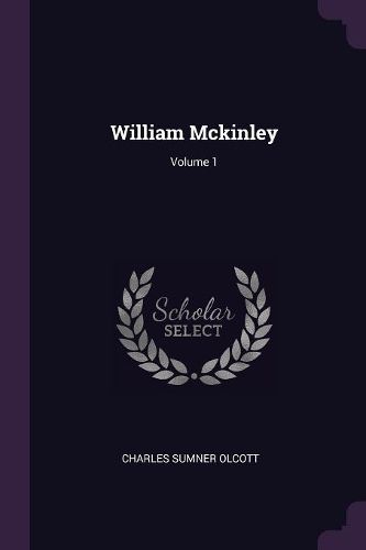 Cover image for William Mckinley; Volume 1