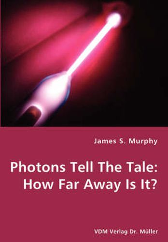 Cover image for Photons Tell The Tale: How Far Away Is It?