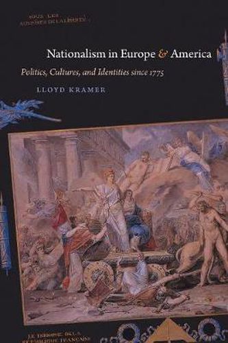 Nationalism in Europe and America: Politics, Cultures and Identities Since 1775