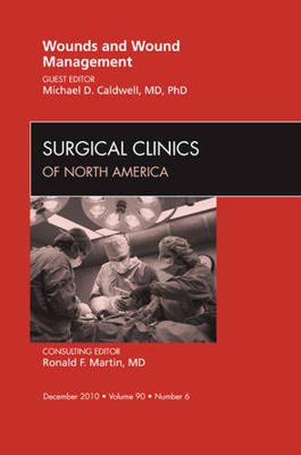 Cover image for Wounds and Wound Management, An Issue of Surgical Clinics