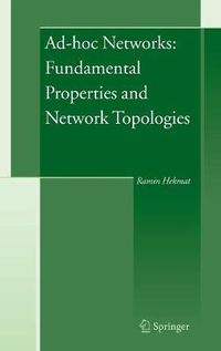 Cover image for Ad-hoc Networks: Fundamental Properties and Network Topologies