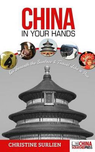 Cover image for China in Your Hands: Go Beneath the Surface & Travel like a Pro
