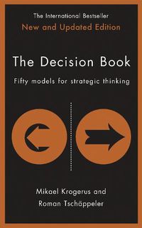 Cover image for The Decision Book: Fifty models for strategic thinking