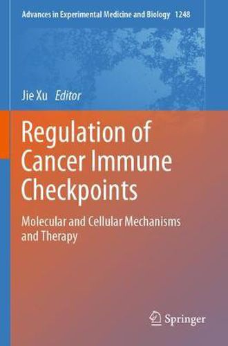 Cover image for Regulation of Cancer Immune Checkpoints: Molecular and Cellular Mechanisms and Therapy