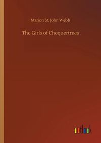 Cover image for The Girls of Chequertrees