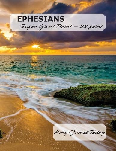 Cover image for EPHESIANS, Super Giant Print - 28 point: King James Today