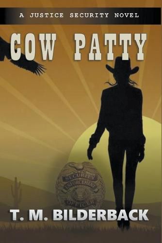 Cover image for Cow Patty - A Justice Security Novel