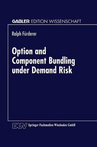 Cover image for Option and Component Bundling Under Demand Risk: Mass Customization Strategies in the Automobile Industry